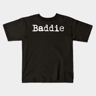 Baddie. Typewriter simple text white Kids T-Shirt